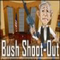 Bush Shoot-Out - Jogo de Famosos 